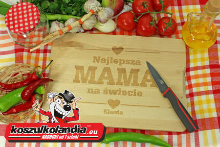 Najlepsza Mama na świecie - Deska do krojenia 